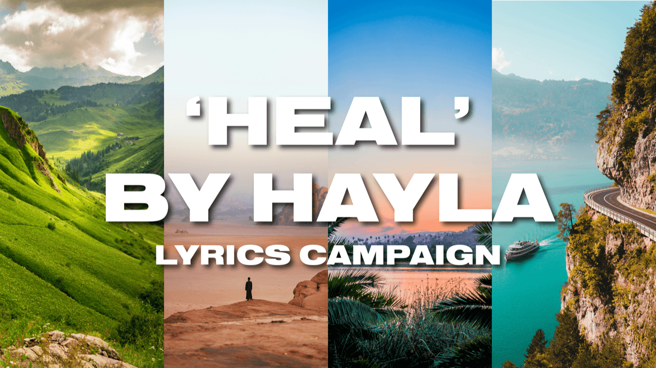 'Heal' by Hayla | Music Campaign