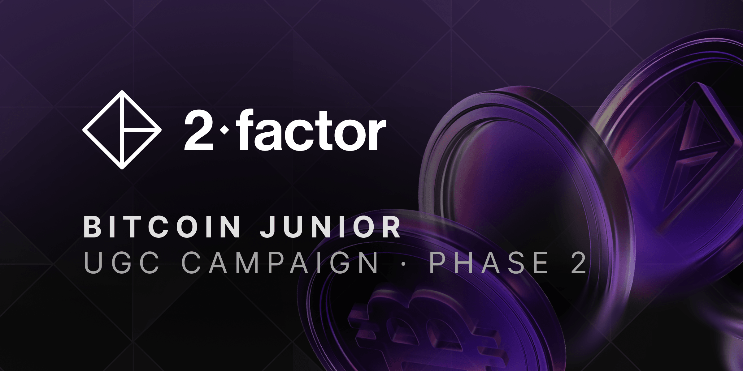 Bitcoin Junior UGC Campaign · Phase 2